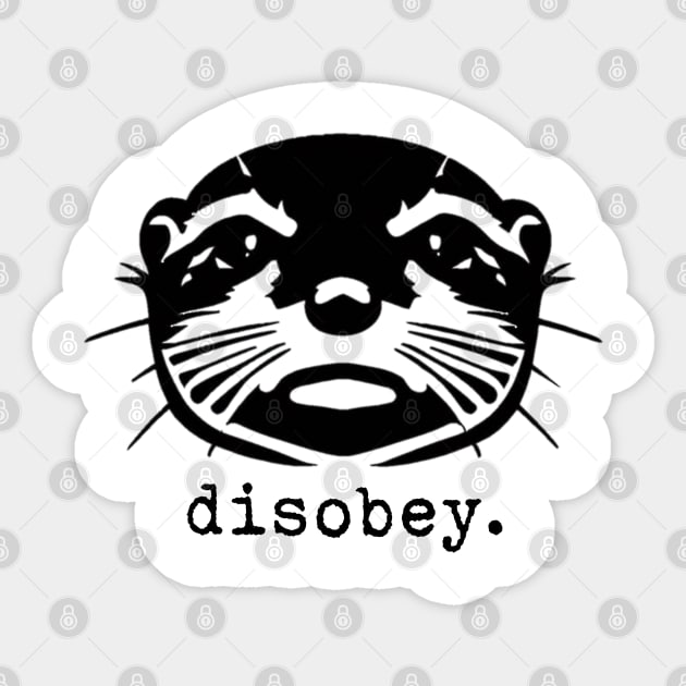 disobey. 841 otter Santa Cruz Sticker by REDWOOD9